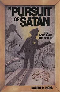 In Pursuit of Satan : The Police and the Occult