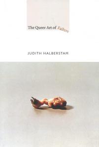 The Queer Art of Failure