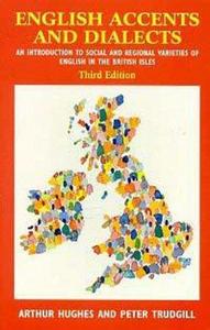 English accents and dialects : an introduction to social and regional varieties of British English
