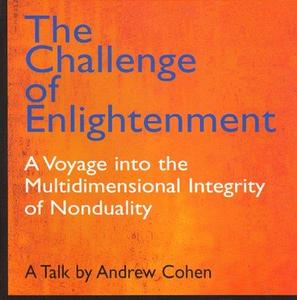 The Challenge of Enlightenment: A Voyage into the Multidimensional Integrity of Nonduality