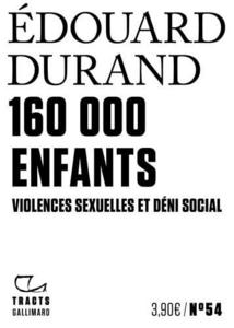 160000 enfants: violences sexuelles et déni social