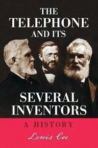 Telephone and Its Several Inventors