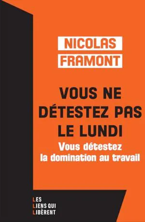 Vous ne détestez pas le lundi