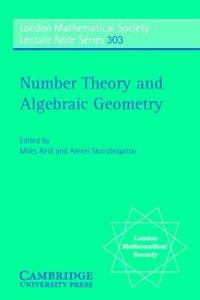 Number Theory and Algebraic Geometry (London Mathematical Society Lecture Note Series)
