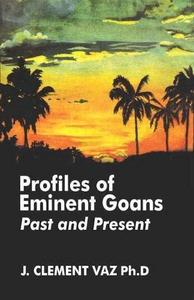 Profiles of Eminent Goans, Past and Present