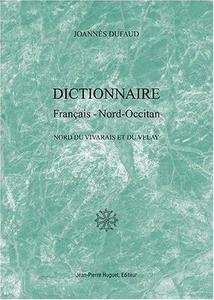 Dictionnaire français nord-occitan : nord du Vivarais et du Velay