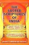 The Sacred Scriptures of India