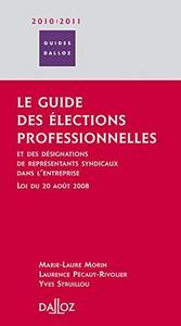 Le guide des élections professionnelles et des désignations de représentants syndicaux dans l'entreprise, loi du 20 août 2008