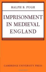 Imprisonment in Medieval England