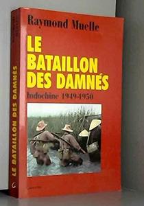 Le bataillon des damnés : Le BILOM, Indochine 1949-1950