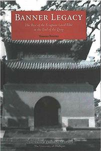 Banner Legacy : the rise of the Fengtian local elite at the end of the Qing