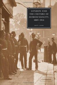 London and the Culture of Homosexuality, 1885-1914