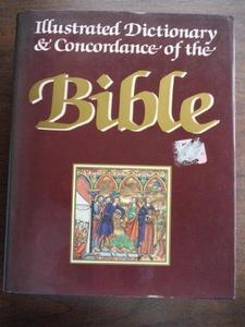 Illustrated Dictionary and Concordance of the Bible