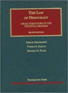 The Law Of Democracy Legal Structure Of The Political Process