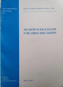 The concept of sexual pleasure in the Catholic moral tradition