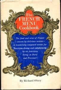 The French menu cookbook : the food and wine of France-season by delicious season-in beautifully composed menus for American dining and entertaining by an American living in Paris and Provence