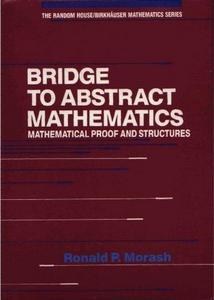 Bridge to Abstract Mathematics: Mathematical Proof and Structures