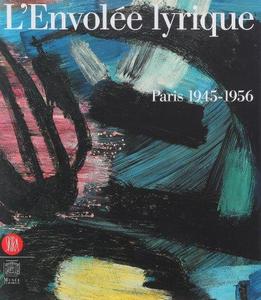 L'Envolée lyrique - Paris 1945-1956