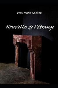Nouvelles de l'étrange (French Edition)