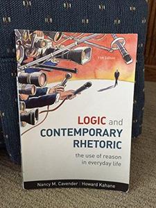 Logic and contemporary rhetoric: the use of reason in everyday life