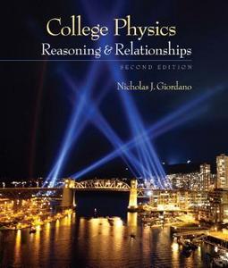 College Physics: Reasoning and Relationships