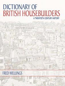 A Dictionary of British Housebuilders