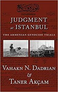 Judgment at Istanbul: the Armenian genocide trials