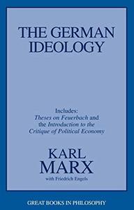 The German Ideology : Including Thesis on Feuerbach