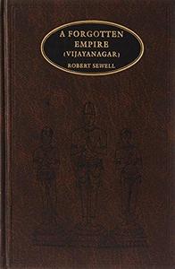 Forgotten Empire : Vijayanagar - A contribution to the history of India