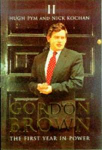 Gordon Brown : the first year in power