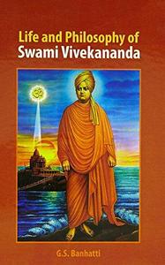 Life and Philosophy of Swami Vivekananda