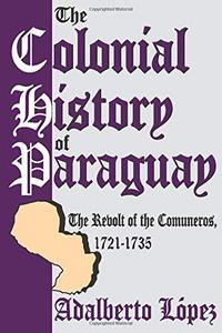 The Colonial History of Paraguay