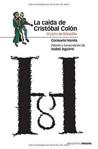 La caida de Cristobal Colon. El juicio de Bobadilla