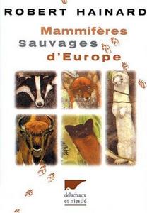 Mammifères sauvages d'Europe : insectivores, pinnipèdes... rongeurs