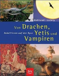 Von Drachen, Yetis und Vampiren