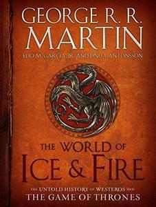 World of Ice and Fire - The Untold History of Westeros and the Game of Thrones