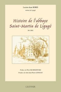 Histoire de l'abbaye Saint-Martin de Ligugé : 361-2001