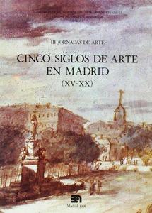 Cinco siglos de arte en Madrid: XV - XX