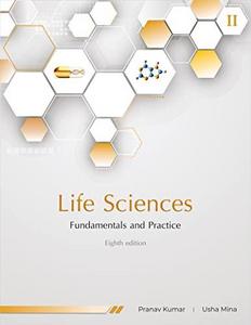Life Sciences: Fundamentals And Practice Part - Ii