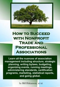 How to Succeed with Nonprofit Trade and Professional Associations