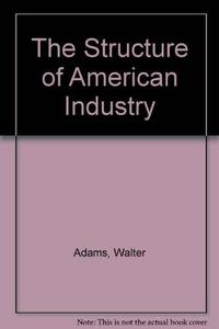 The Structure of American Industry