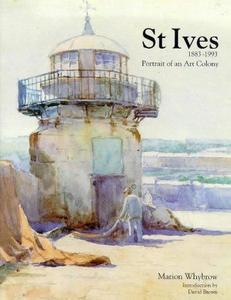 St. Ives, 1883-1993: Portrait of an Art Colony