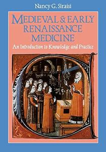 Medieval and early Renaissance medicine : an introduction to knowledge and practice