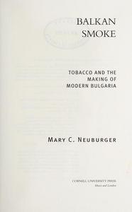 Balkan Smoke : Tobacco and the Making of Modern Bulgaria