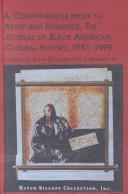 A Comprehensive Index to Artist and Influence, the Journal of Black American Cultural History, 1981-1999