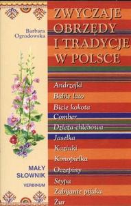 Zwyczaje, obrzędy i tradycje w Polsce: mały słownik