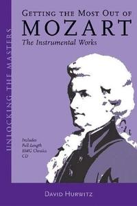 Getting the most out of Mozart : the instrumental works