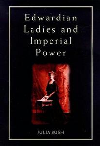 Edwardian ladies and imperial power