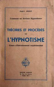 Théories et procédés de l'hypnotisme