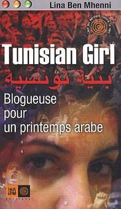 Tunisian girl : blogueuse pour un printemps arabe